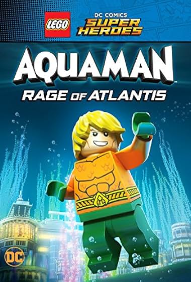 LEGO DC Comics Super Heroes: Aquaman – Rage of Atlantis 2018