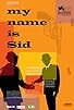 Primary photo for My Name Is Sid