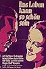 Primary photo for Das Leben kann so schön sein
