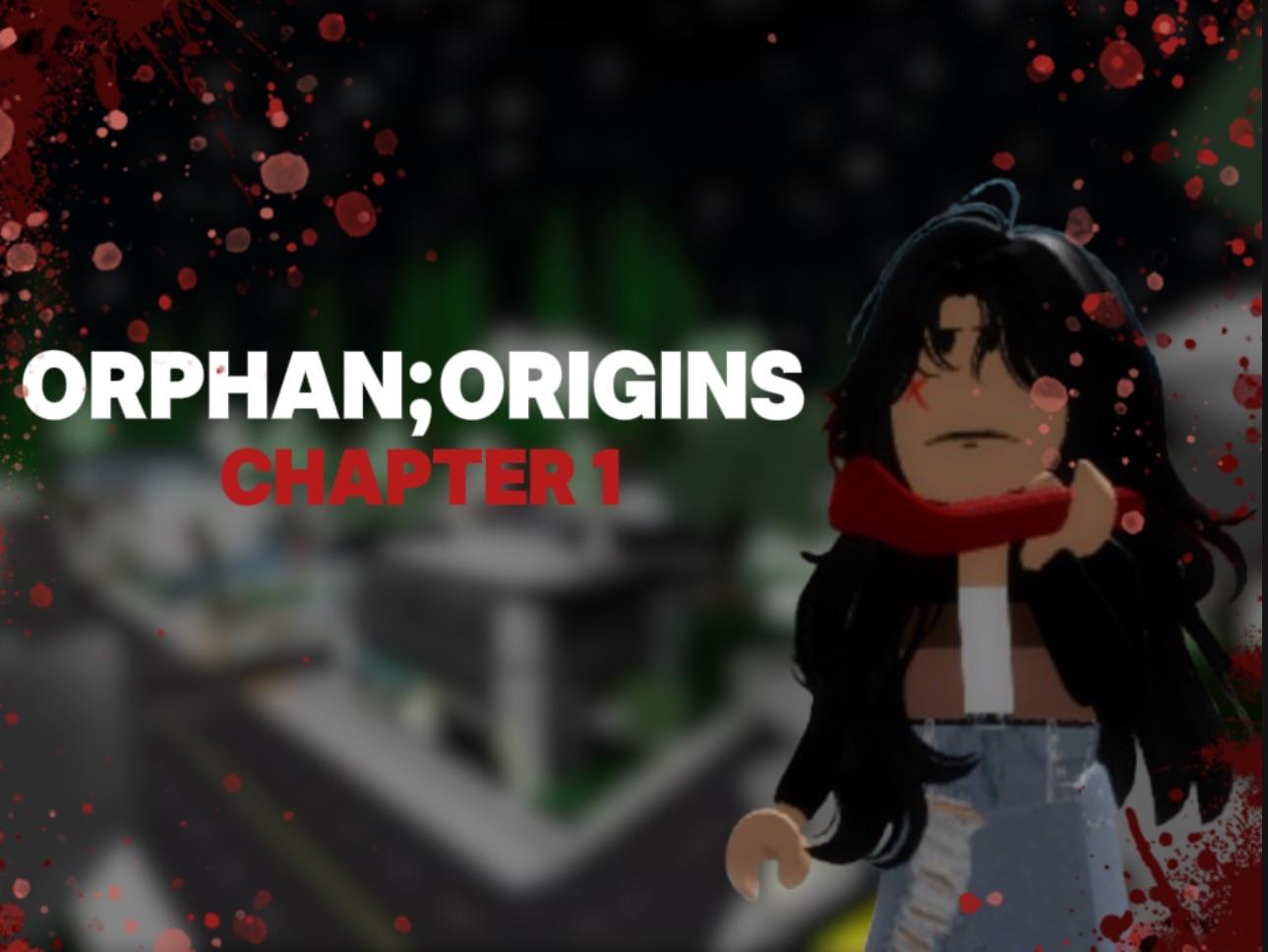 Orphan; Origins: Chapter 1