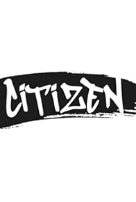 Primary photo for Citizen Primary photo for Citizen