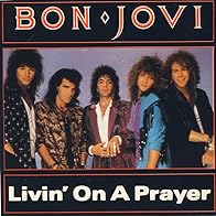 Primary photo for Bon Jovi: Livin' on a Prayer