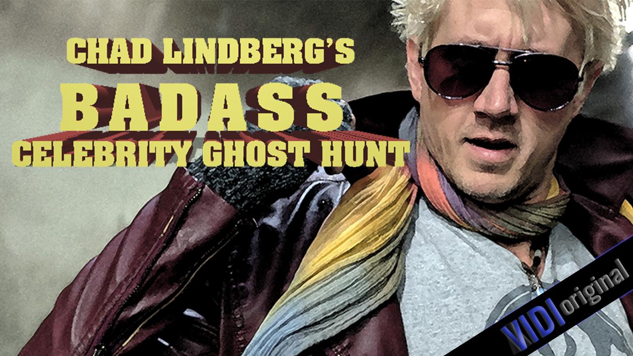 Chad Lindberg's Badass Celebrity Ghost Hunt