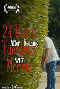 Primary photo for 24 Hours After Reading Tuesdays with Morrie