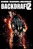 Primary photo for Backdraft 2 Primary photo for Backdraft 2