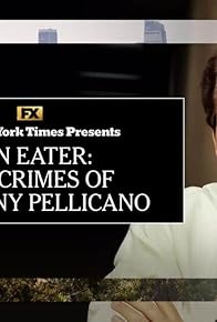 Primary photo for Sin Eater: The Crimes of Anthony Pellicano - Part 1 Primary photo for Sin Eater: The Crimes of Anthony Pellicano - Part 1
