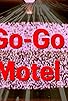 Primary photo for Go-Go Motel Primary photo for Go-Go Motel