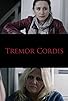 Primary photo for Tremor Cordis Primary photo for Tremor Cordis