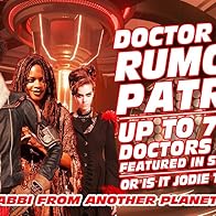 Primary photo for Doctor Who Rumour Patrol: Up to 7 New Doctors to Be Featured in Season 13? Or Is It Jodie Til 2023