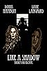Primary photo for Like a Shadow