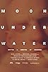 Primary photo for Moon Under Water