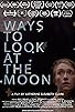 Primary photo for Ways to Look at the Moon Primary photo for Ways to Look at the Moon