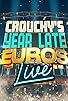 Primary photo for Crouchy's Year-Late Euros