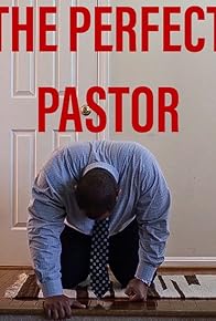 Primary photo for The Perfect Pastor