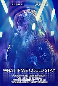 Primary photo for What If We Could Stay