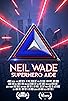 Primary photo for Neil Wade: Superhero Aide Primary photo for Neil Wade: Superhero Aide