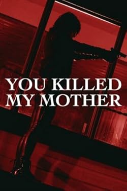 Poster of You Killed My Mother