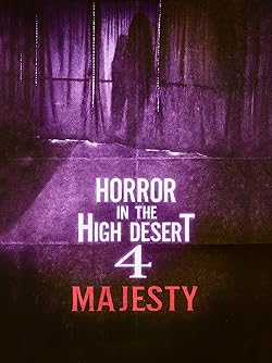 Poster of Horror in the High Desert 4: Majesty