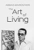 Primary photo for Abbas Kiarostami: The Art of Living Primary photo for Abbas Kiarostami: The Art of Living