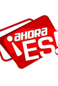 Primary photo for ¡Ahora Es! Primary photo for ¡Ahora Es!