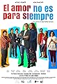 El amor no es para siempre's primary photo