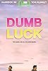 Primary photo for Dumb Luck Primary photo for Dumb Luck