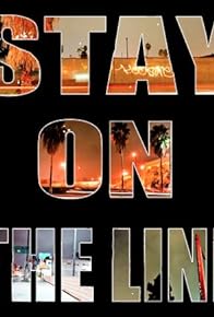 Primary photo for Stay on the Line