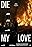 Die My Love