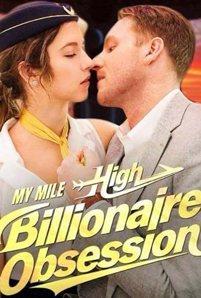 Primary photo for My Mile High Billionaire Obsession Primary photo for My Mile High Billionaire Obsession