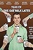Primary photo for Year of the Oat Milk Latte