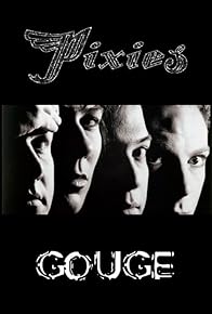 Primary photo for Pixies: Gouge Primary photo for Pixies: Gouge