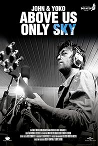 Primary photo for John & Yoko: Above Us Only Sky Primary photo for John & Yoko: Above Us Only Sky