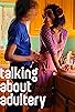 Primary photo for Talking About Adultery Primary photo for Talking About Adultery