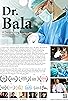 Primary photo for Dr. Bala Primary photo for Dr. Bala