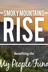Primary photo for Smoky Mountains Rise: A Benefit for the My People Fund