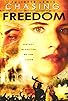 Primary photo for Chasing Freedom Primary photo for Chasing Freedom