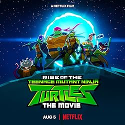Poster of Rise of the Teenage Mutant Ninja Turtles: The Movie