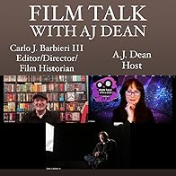 Primary photo for Film Talk with AJ Dean Carlo J. Barbieri III Ep 113 Primary photo for Film Talk with AJ Dean Carlo J. Barbieri III Ep 113