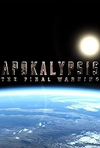 Primary photo for Apokalypsis: The Final Warning Primary photo for Apokalypsis: The Final Warning