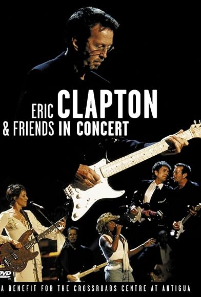 Primary photo for Eric Clapton & Friends in Concert: A Benefit for the Crossroads Centre at Antigua Primary photo for Eric Clapton & Friends in Concert: A Benefit for the Crossroads Centre at Antigua
