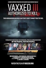 Primary photo for Vaxxed III: Authorized to Kill