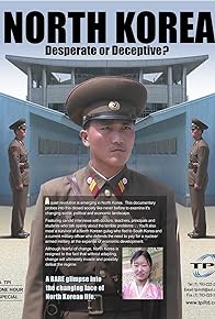 Primary photo for North Korea: Desperate or Deceptive