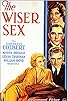 Primary photo for The Wiser Sex Primary photo for The Wiser Sex