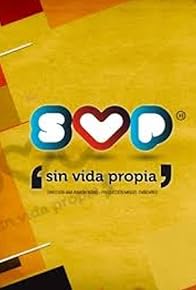Primary photo for Sin vida propia Primary photo for Sin vida propia