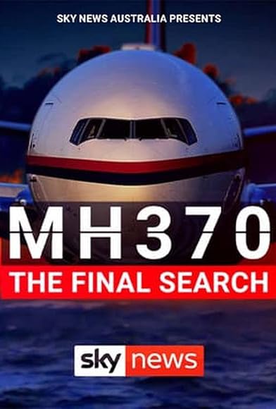 Primary photo for MH370: The Final Search Primary photo for MH370: The Final Search