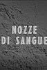 Primary photo for Nozze di sangue Primary photo for Nozze di sangue