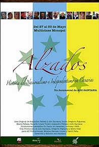 Primary photo for Alzados: Historia del Nacionalismo e Independentismo en Canarias Primary photo for Alzados: Historia del Nacionalismo e Independentismo en Canarias