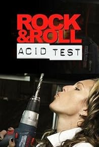 Primary photo for The Rock and Roll Acid Test Primary photo for The Rock and Roll Acid Test