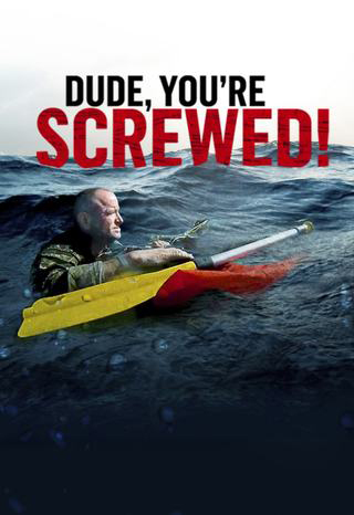 Dude, You're Screwed
