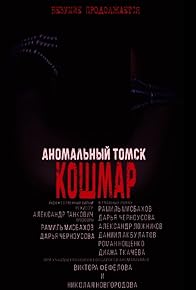Primary photo for Anomalous Tomsk: Nightmare Primary photo for Anomalous Tomsk: Nightmare